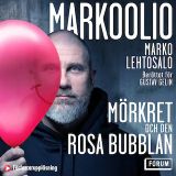 Markoolio, mörkret och den rosa bubblan ljudbok
